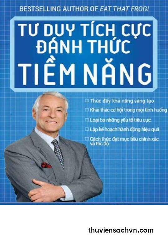 TƯ DUY TÍCH CỰC ĐÁNH THỨC TIỀM NĂNG