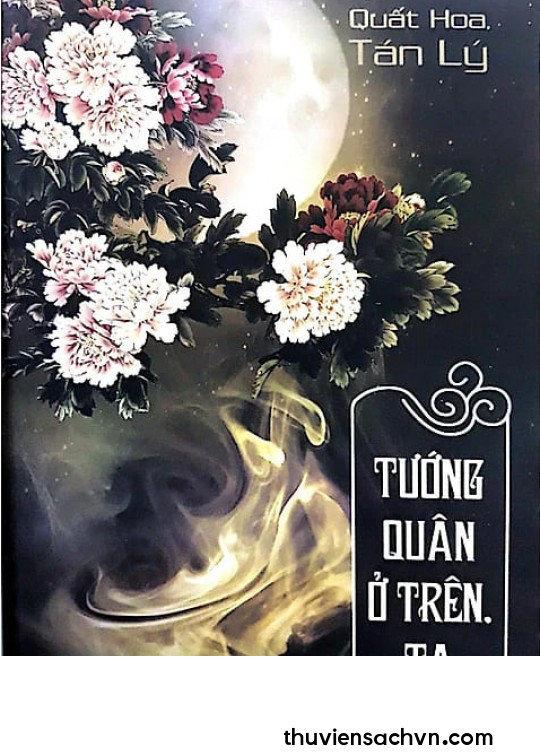 TƯỚNG QUÂN Ở TRÊN, TA Ở DƯỚI