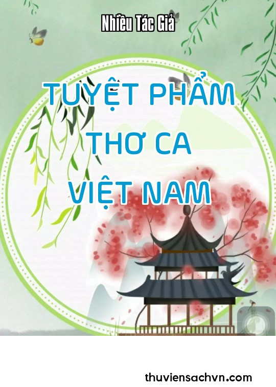 TUYỆT PHẨM THƠ CA VIỆT NAM