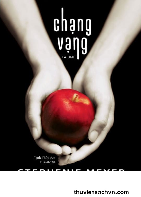 TWILIGHT SERIES TẬP 1: CHẠNG VẠNG