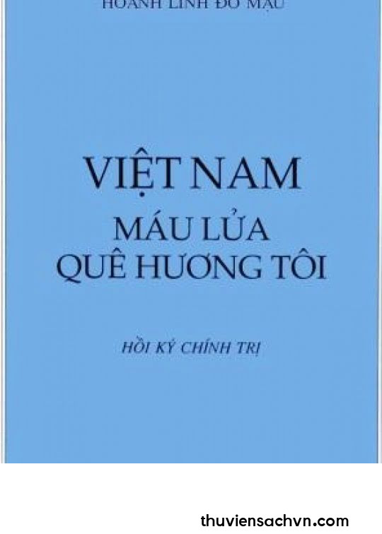 VIỆT NAM MÁU LỬA QUÊ HƯƠNG TÔI