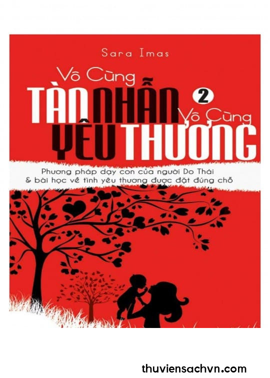 VÔ CÙNG TÀN NHẪN, VÔ CÙNG YÊU THƯƠNG - TẬP 2