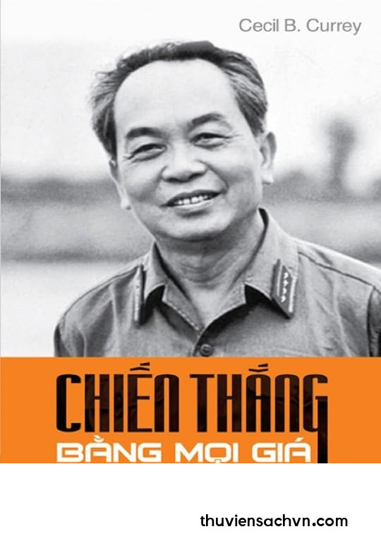 VÕ NGUYÊN GIÁP - CHIẾN THẮNG BẰNG MỌI GIÁ