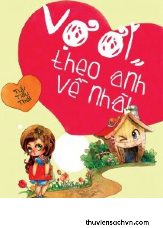 VỢ ƠI THEO ANH VỀ NHÀ