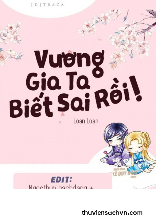 VƯƠNG GIA TA BIẾT SAI RỒI