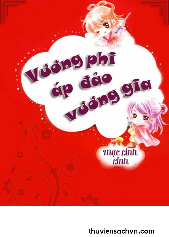 VƯƠNG PHI ÁP ĐẢO VƯƠNG GIA