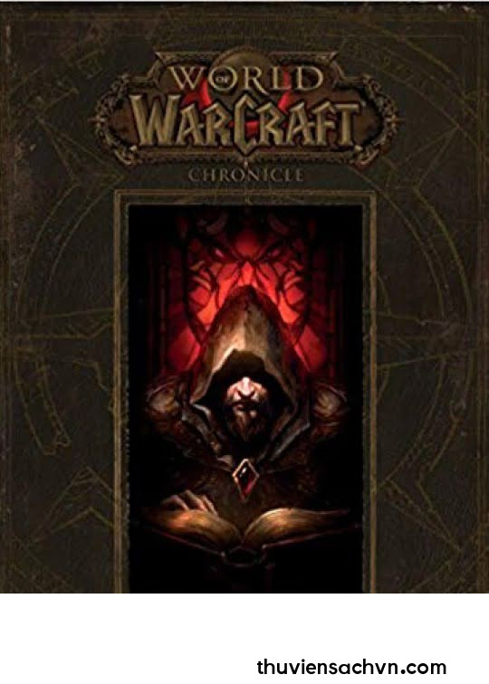 WORLD OF WARCRAFT: CHRONICLE QUYỂN 1