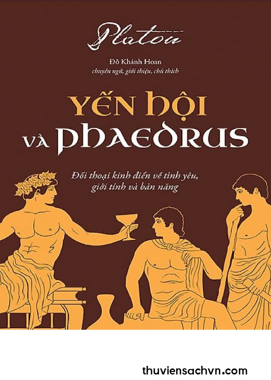 YẾN HỘI VÀ PHAEDRUS